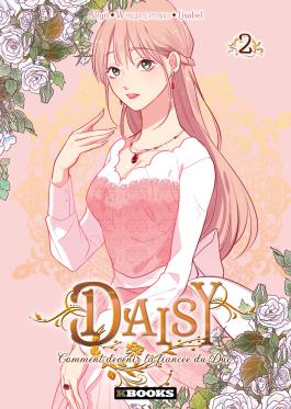 Couverture du Tome 2 du webtoon Daisy - Comment devenir la fiancée du Duc de Lisabel et W (Redice Studio) - Editions Delcourt