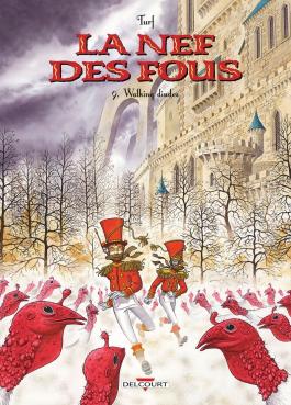 Couverture de la BD La Nef des Fous T09 - Walking dindes de Turf - Editions Delcourt