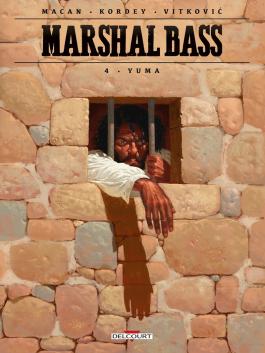 Couverture de la BD Marshal Bass T04 Yuma de Darko macan - Editions Delcourt