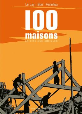 Couverture de la BD 100 maisons, la cité des abeilles de Delphine le lay - Editions Delcourt