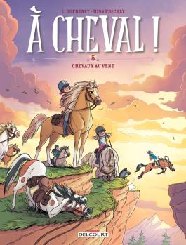 Couverture de la Jeunesse A cheval ! - Tome 05 Chevaux au vent de Laurent dufreney - Editions Delcourt