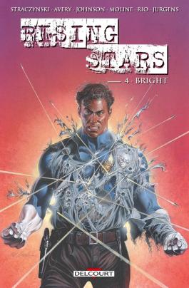 Couverture du Comics Rising stars T04 - Bright de J. michael straczynski - Editions Delcourt