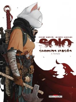 Couverture du Comics Solo - Chemins tracés T01 de Oscar martin - Editions Delcourt