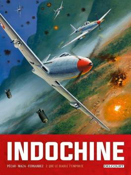 Couverture de la BD Indochine T02 - Que le diable t'emporte de Jean-pierre pécau - Editions Delcourt