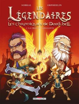 Couverture de la Jeunesse Les légendaires - Les chroniques de Darkhell - tome 02 La croisée sanglante de Patrick sobral - Editions Delcourt