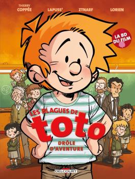 Couverture de la Jeunesse Les blagues de Toto - Drôle d'aventure - La BD du film de Lapuss' - Editions Delcourt