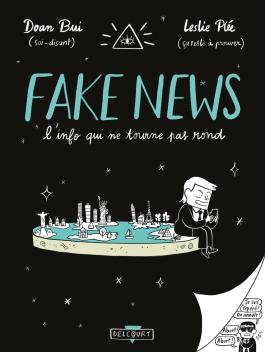 Couverture de la BD Fake news, l'info qui ne tourne pas rond de Doan bui - Editions Delcourt