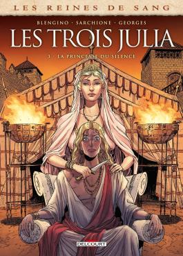 Couverture de la BD Les Reines de sang - Les Trois Julia T03 de Luca blengino - Editions Delcourt