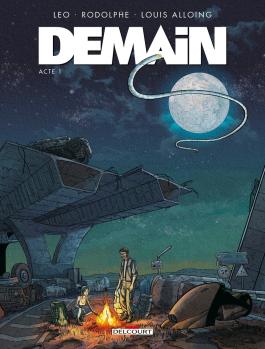 Couverture de la BD Demain - Tome 01 Acte I de Rodolphe - Editions Delcourt