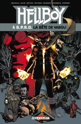 Couverture du Comics Hellboy et BPRD T06 - La Bête de Vargu de Mike mignola - Editions Delcourt
