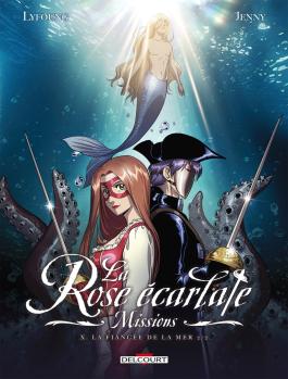 Couverture de la Jeunesse LA ROSE ECARLATE - MISSIONS - Tome 10 LA FIANCEE DE LA MER 2/2 de Patricia lyfoung - Editions Delcourt