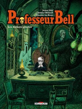 Couverture de la Professeur Bell T06 - Les Enfants perdus de Joann sfar - Editions Delcourt