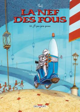 Couverture de la BD La Nef des Fous T12 - À peu près preux de Turf - Editions Delcourt