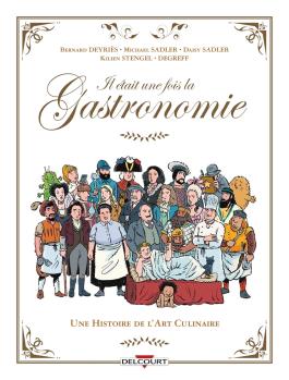 Couverture de la BD Il était une fois la gastronomie de Mike sadler - Editions Delcourt