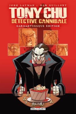 Couverture du Comics Tony Chu - Édition Gargantuesque T03 de John layman - Editions Delcourt