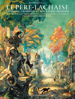 Couverture de la BD Père-Lachaise : Légendes, célébrités et sépultures insolites de Sébastien Floc'h - Éditions Delcourt