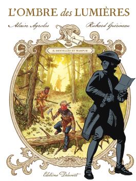 Couverture de la BD L'Ombre des Lumières T02 - Dentelles et Wampum de Alain ayroles - Editions Delcourt
