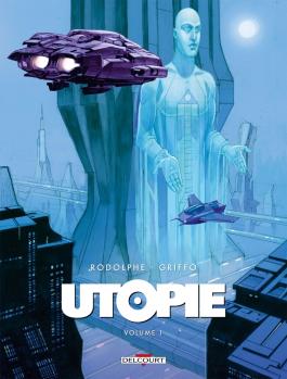 Couverture de la BD Utopie T01 de Rodolphe - Editions Delcourt