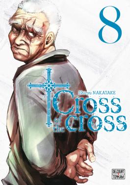 Couverture de la Cross of the cross T08 de Shiryu nakatake - Editions Delcourt