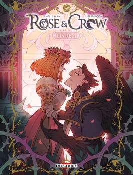 Couverture de la BD Rose and Crow T04 de Amélie sarn - Editions Delcourt