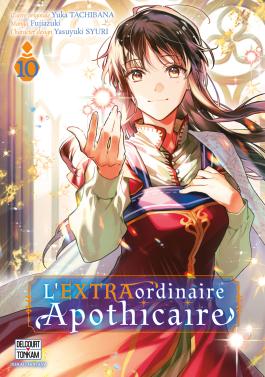 Couverture du Manga L'EXTRAordinaire Apothicaire T10 de Yuka tachibana - Editions Delcourt