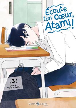 Couverture du Manga Écoute ton coeur, Atami ! T03 de Asa tanuma - Editions Delcourt