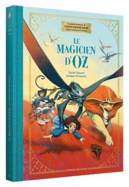 Couverture de la Le Magicien d'Oz - Édition prestige de David chauvel - Editions Delcourt