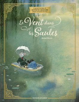 Couverture de la Jeunesse Le Vent dans les saules - Édition prestige de Michel plessix - Editions Delcourt