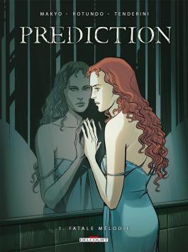 Couverture de la BD Prédiction T01 Fatale mélodie de Makyo - Editions Delcourt