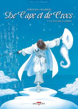 Couverture de la bd De Cape et de Crocs Tome 8 de Alain Ayroles et Jean-Luc Masbou - Éditions Delcourt