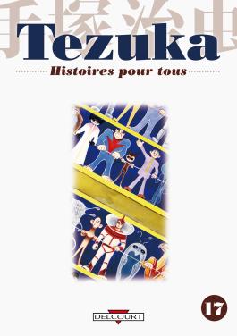 Couverture du Manga Tezuka, histoires pour tous T17 de Osamu tezuka - Editions Delcourt