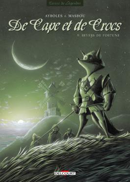 Couverture de la BD DE CAPE ET DE CROCS T09 - REVERS DE FORTUNE de Alain ayroles - Editions Delcourt