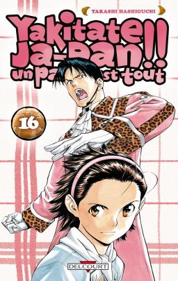 Couverture du Manga Yakitate !! Ja-pan - Un pain c'est tout T16 de Takashi hashiguchi - Editions Delcourt
