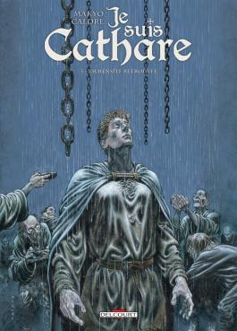 Couverture de la BD Je suis cathare T03 - Immensité retrouvée de Makyo - Editions Delcourt