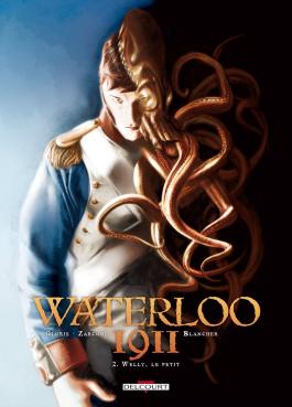 Couverture de la BD Waterloo 1911 T02 Welly, le petit de Thierry gloris - Editions Delcourt