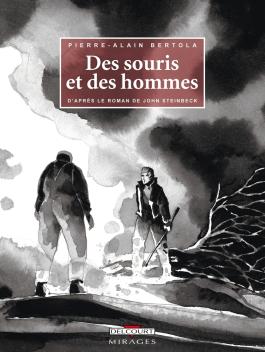 Couverture de la BD Des souris et des hommes de Pierre-alain bertola - Editions Delcourt