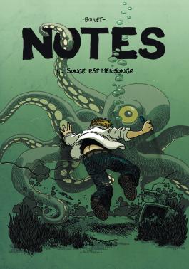 Couverture de la BD Notes T04 Songe est mensonge de Boulet - Editions Delcourt