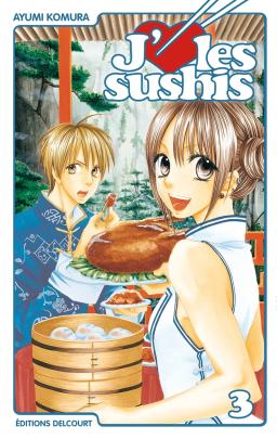 Couverture du Manga J'aime les sushis T03 de Ayumi komura - Editions Delcourt
