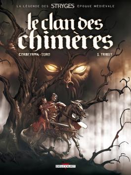 Couverture de la BD Le Clan des Chimères T01 - Tribut de Corbeyran - Editions Delcourt