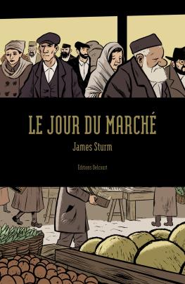 Couverture du Comics Le Jour du marché de James sturm - Editions Delcourt