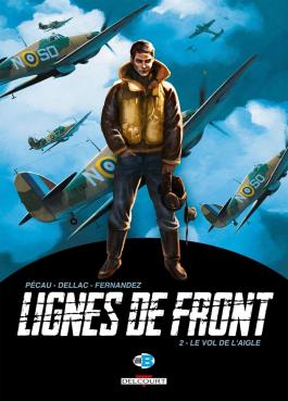 Couverture de la BD Lignes de Front T02 Le Vol de l'aigle de Jean-pierre pécau - Editions Delcourt