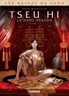 Couverture de la BD Les Reines de sang - Tseu Hi, La Dame Dragon T01 de Philippe nihoul - Editions Delcourt