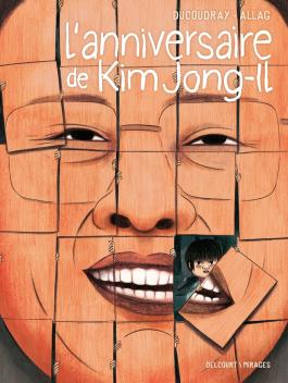 Couverture de la BD L'Anniversaire de Kim Jong-il de Aurélien ducoudray - Editions Delcourt