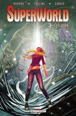 Couverture du Comics SuperWorld T03 - Évolution de Jean-marc rivière - Editions Delcourt