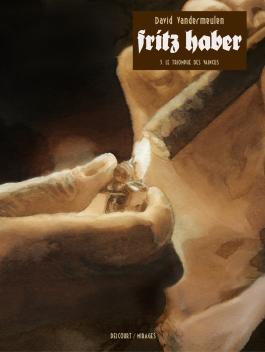 Couverture de la BD Fritz Haber T05 - Le Triomphe des vaincus de David vandermeulen - Editions Delcourt