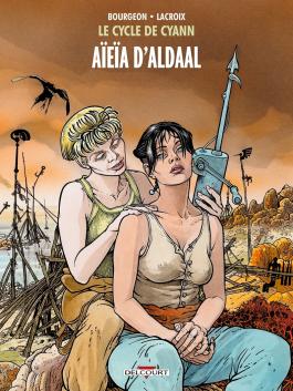 Couverture de la BD Le Cycle de Cyann T03 - Aïeïa d'Aldaal de Claude lacroix - Editions Delcourt