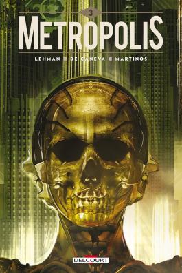 Couverture de la BD Metropolis T03 de Serge lehman - Editions Delcourt