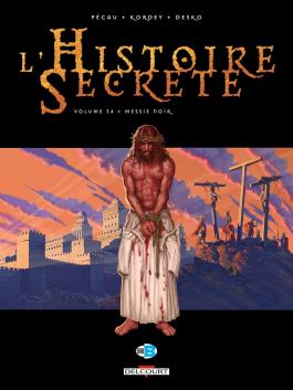 Couverture de la BD L'Histoire secrète T34 - Messie noir de Jean-pierre pécau - Editions Delcourt