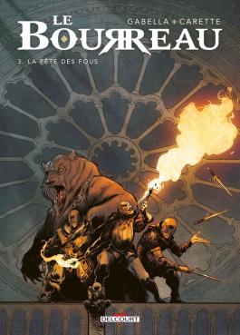 Couverture de la BD Le Bourreau T03 - La Fête des fous de Mathieu gabella - Editions Delcourt