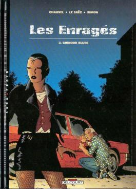 Couverture de la BD Les Enragés T03 Chinook Blues de - Editions Delcourt